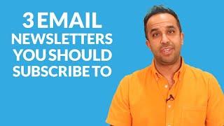 3 Email Newsletters You Should Subscribe To