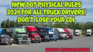 Understanding The New DOT Physical Rules For All Truck Drivers In 2024 Mutha Trucker News