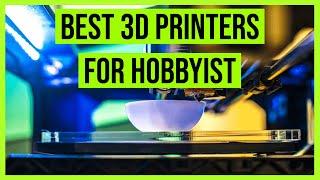 Best 3D Printers for Hobbyists in 2020