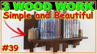 3 WOOD WORK - SIMPLE AND BEAUTIFUL VIDEO #39 #wooden #woodwork #joinery #woodworking