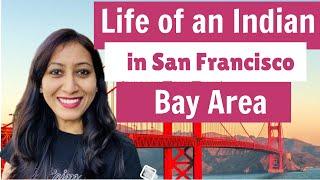 Life of an Indian in San Francisco Bay Area