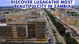 Discover Lusaka Largest and Most Beautiful City in Zambia