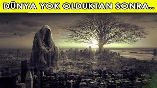 Kıyamet Koptuktan Sonra neler olacak? Yok Oluştan Sonra Dünya.