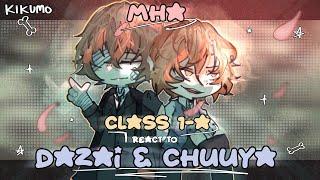 MHA CLASS 1-A react to DAZAI OSAMU & NAKAHARA CHUUYA as STUDENTS  PART 2