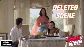 Bunny Meets Nainas Mom - Yeh Jawaani Hai Deewani - Deleted Scenes