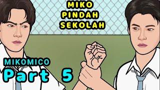PART 5 - MIKO pindah sekolah Animasi sekolah series
