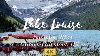 Lake Louise 4K Walking Tour  Banff National Park  Summer 2021 Canoe Ride  Alberta Canada