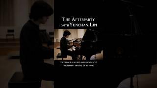 The Afterparty with Yunchan Lim - Chopin’s solitude