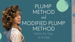 Plump Method for Curls  Great Wash Day Method for Type 2a-3c Curls