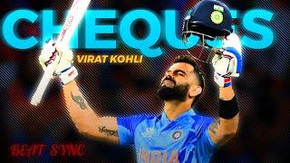 CHEQUES X KING KOHLI. BEAT SYNC . VIRAT KOHLI WHATSAPP STATUS 