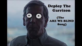 Deploy The Garrison The ARE WE BLIND Song