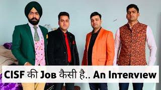 CISF की Job कैसी है.. An Interview