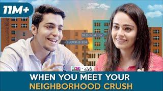 When You Meet Your Neighborhood Crush  Ft. Apoorva Arora & Gagan Arora  RVCJ