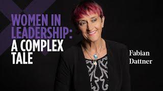 Fabian Dattner   Women in Leadership  A Complex Tale  Saxton Speakers