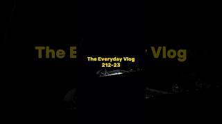 The Everyday Vlog - 212