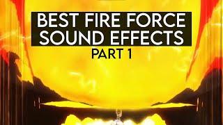 Best Fire Force Sound Effects Compilation Part 1