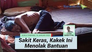 Sakit Keras Kakek 87 Tahun Ini Menolak Bantuan Warga