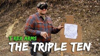 T.REX ARMS TRIPLE TEN DRILL