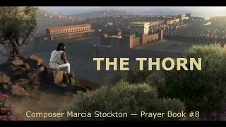 The Thorn️— Marcia Stockton composer