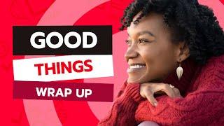 Communities kindness and good things This is your good things wrap-up this week ️