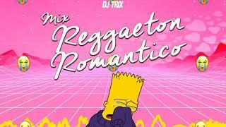 MEGAMIX Reggaeton Romantico Antiguo   LO MEJOR Y LAS MAS ESCUCHADAS - DJ TRIX