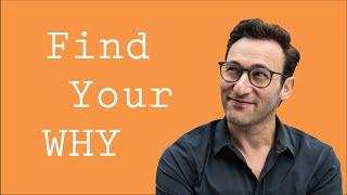 Find Your WHY  Simon Sinek