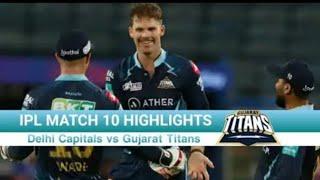 IPL Match 10 Highlights  Delhi Capitals vs Gujrat Titans Highlights  IPL 2022