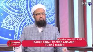 Bacak Bacak Üste Atmanın Hükmü Nedir - FM TV www.fmtelevizyonu.com