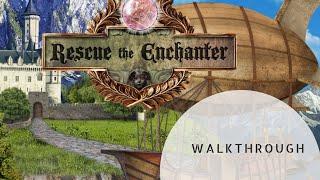 Rescue the Enchanter - Walkthrough 