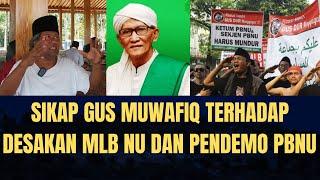 Sikap Gus Muwafiq Terhadap Desakan MLB NU dan Pendemo PBNU