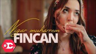 Nigar Muharrem - Fincan Caner Yılmaz Remix