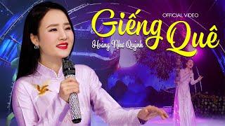 GIẾNG QUÊ - HOÀNG NHƯ QUỲNH  OFFICIAL MUSIC VIDEO  Giọng Hát Ngọt Ngào Đốn Tim Người Nghe