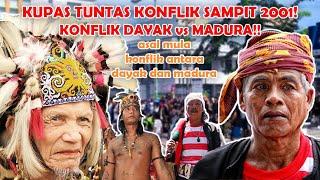 KUPAS TUNTAS SAMPIT 2001 DAYAK VS MADURA