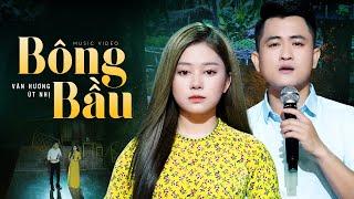 Bông Bầu - Văn Hương ft Út Nhị  MV OFFICIAL  Cặp Đôi Song Ca Bolero Vạn Nhà Mê