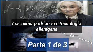 Podcasts TraducidosMichio Kaku explica que podrían ser los Ovnis y la existencia de los alienígena