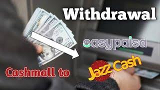 Cashmall withdrawal Update  Cash mall to Easypaisa  Cashmall to JazzCash withdrawal  withdraw up