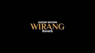 WIRANG-GUYON WATON REVERB Viral Tiktok