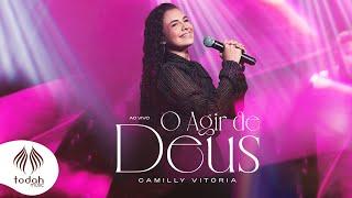 Camilly Vitória  O Agir de Deus Clipe Oficial