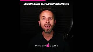 Leveraging Employer Branding