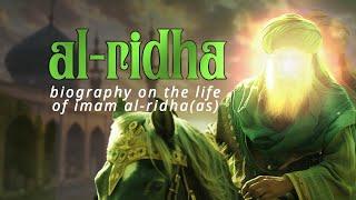 Al-Ridha  Biographical Documentary