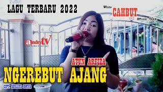 NGEREBUT AJANG - ATUN ARFIZA  LAGU TERBARU 2022  EDISI -  LATIHAN CHABUT OFFICIAL TEAM