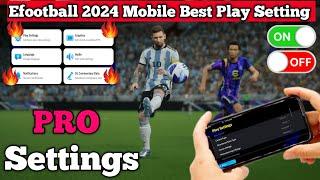 101% Best  Play Settings In Efootball 2024 Mobile  Best Setting Efootball 2024 