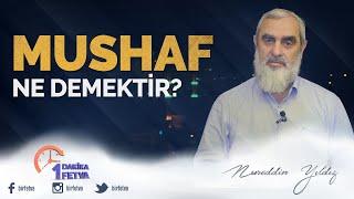 Mushaf ne demektir?  Birfetva - Nureddin YILDIZ