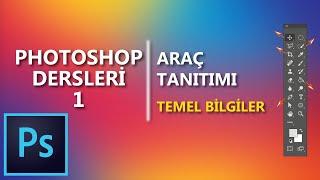 ADOBE PHOTOSHOP ARAÇLAR TEMEL BİLGİLER   - PHOTOSHOP DERSLERİ #1