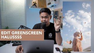 TUTORIAL NEMPEL OBJEK GREEN SCREEN LEBIH REALISTIS