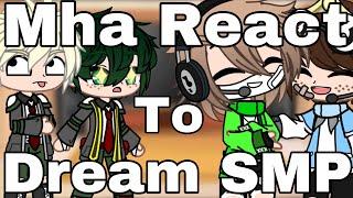  MHA react to Dream SMP  Read desc  TYSM FOR 34K SUBS