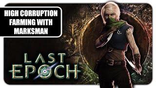 Last Epoch - High Corruption Farming Today on Marksman  MG  NA ENGLISH