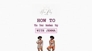 How to Tie Your Bandeau Top with  Jemma Rose @jemma.dalitz   Her Pony The Label