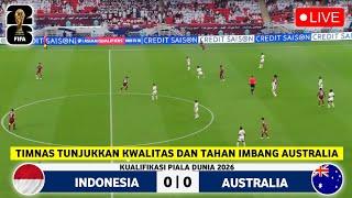  LIVE 1900 WIB • TIMNAS INDONESIA VS AUSTRALIA • ROUND 3 • KUALIFIKASI PIALA DUNIA 2026 ZONA ASIA.