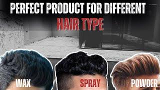 How To Choose Best Hairstyling Product  Clay Wax VS Powder Wax  Grooming Masterclass Ep 7